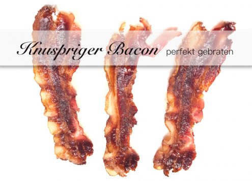 Perfekt gebratener und knuspriger Bacon